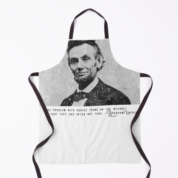 Item preview, Abraham Lincoln Quote The Problem With Quotes Found On The Internet Is That They Are Often Not True designed and sold by awonacott.