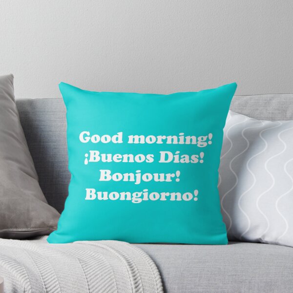 Item preview, Good morning. ¡Buenos días! Bonjour! Buongiorno! designed and sold by ThingsByJoy.