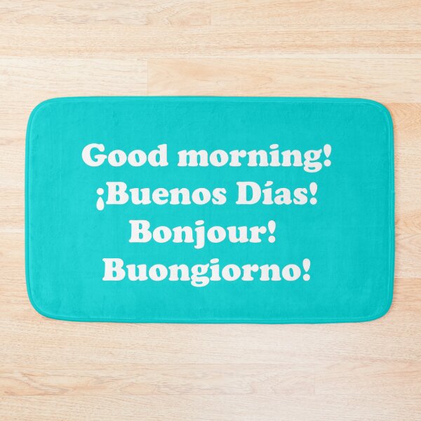 Item preview, Good morning. ¡Buenos días! Bonjour! Buongiorno! designed and sold by ThingsByJoy.