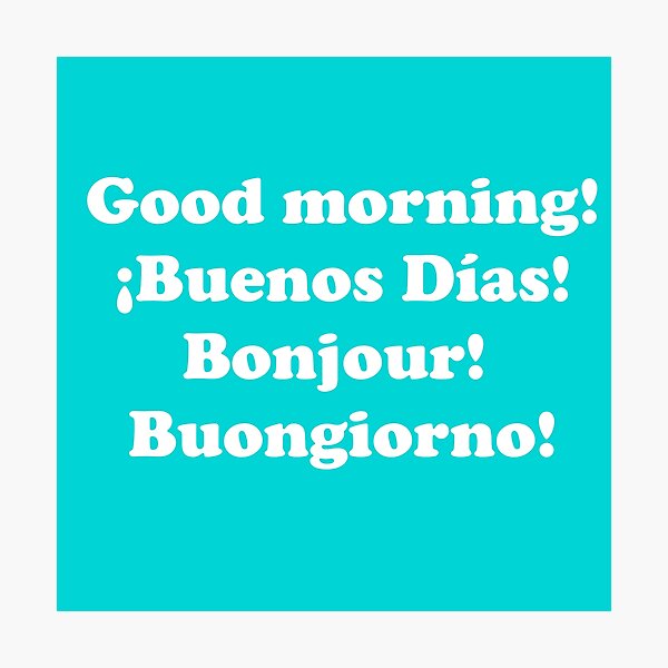 Item preview, Buenos días. ¡Buenos días! Bonjour! Buongiorno! designed and sold by ThingsByJoy.
