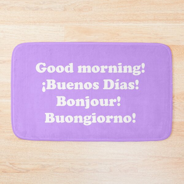 Item preview, Good morning. ¡Buenos días! Bonjour! Buongiorno! designed and sold by ThingsByJoy.