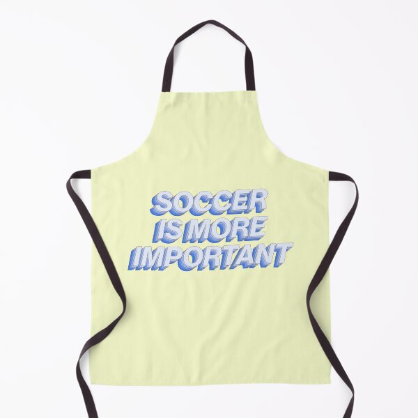 Item preview, Soccer Is More Important Sports Fit Bright designed and sold by sharedipmemes.