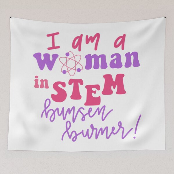 Item preview, I Am a Woman in STEM... Bunsen Burner On! designed and sold by Sophia Chung.