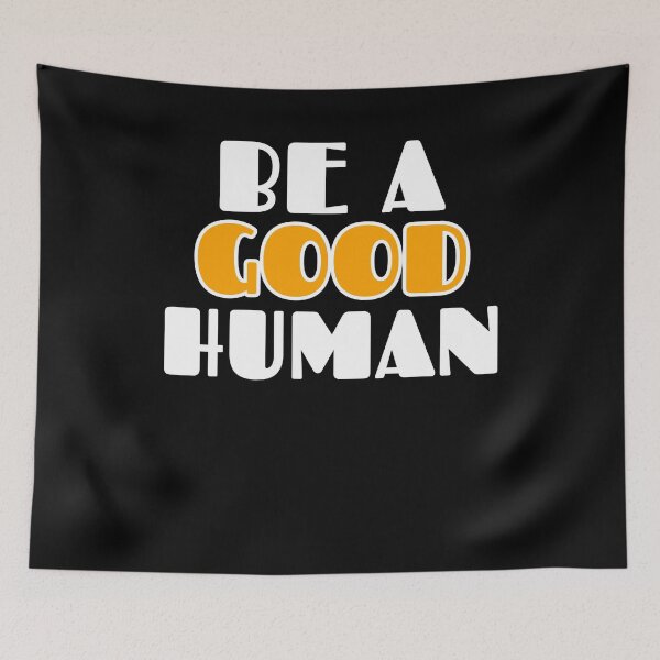 Item preview, Be A Good Human | Happy Orange Design designed and sold by MAS-S.