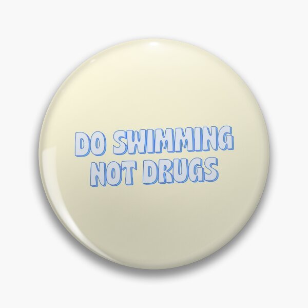 Item preview, Do Swimming Not Drugs Blue Motivation Swimmer designed and sold by sharedipmemes.