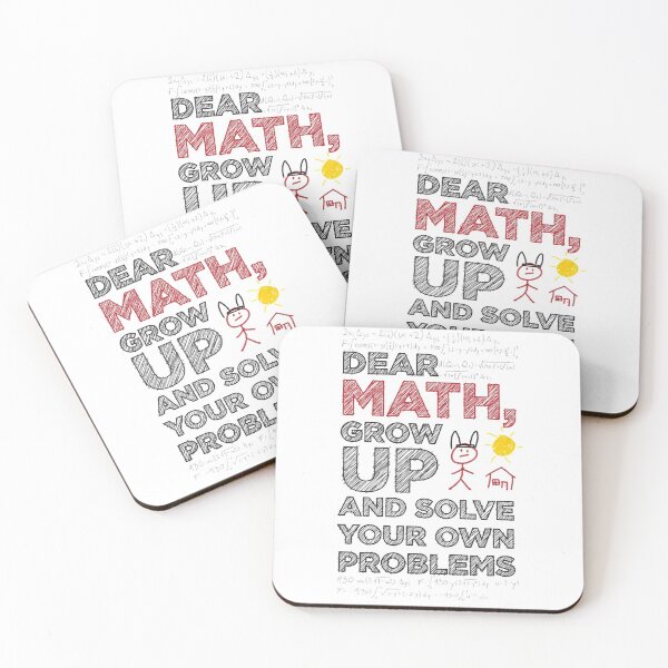 Item preview, Dear Math, grow up and solve your own problems funny designed and sold by Daniel Lomelí.