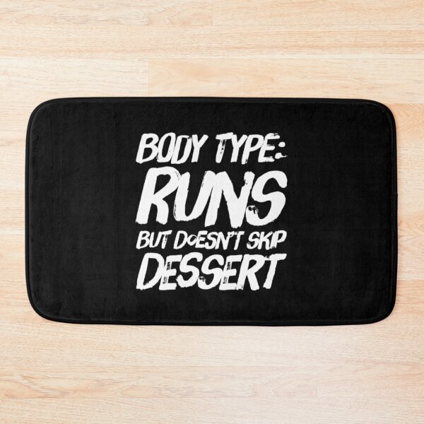Item preview, Body Type: Runs But Doesn't Skip Dessert designed and sold by RiseandShineTee.