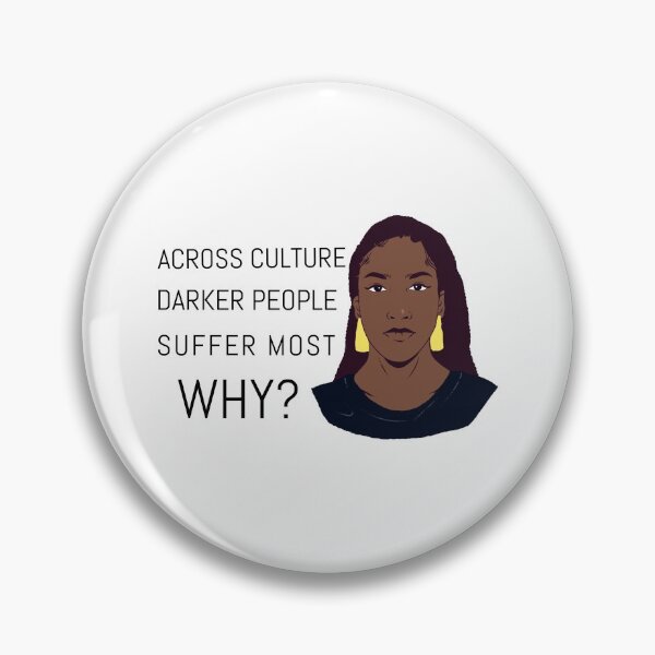 Item preview, Across Cultures Darker People Suffer Most Why? designed and sold by NikStore.