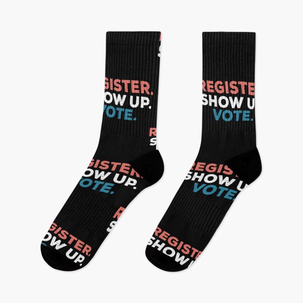 Item preview, Register Show Up Vote,  Voter Registration, Election Day, Register To Vote, Vote, Vote designed and sold by ambaart.
