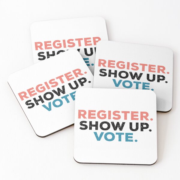 Item preview, Register Show Up Vote,  Voter Registration, Election Day, Register To Vote, Vote, Vote designed and sold by ambaart.
