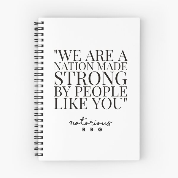 Item preview, RBG QUOTES - RUTH BADER - WE ARE A NATION MADE STRON BY PEOPLE LIKE YOU  designed and sold by Tropical Blood.