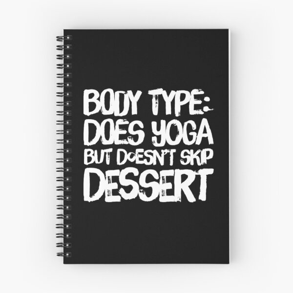 Item preview, Body Type: Does Yoga But Eats Dessert designed and sold by RiseandShineTee.