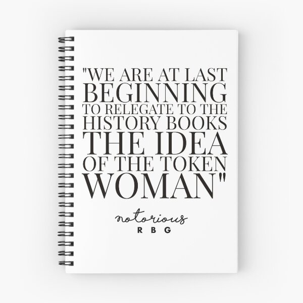 Item preview, RBG QUOTES - RUTH BADER GINSBURG - WE ARE LAST BEGINNING TO RELEGATE TO THE HISTORY BOOKS THE IDEA OF THE TOKEN WOWAN.  designed and sold by Tropical Blood.