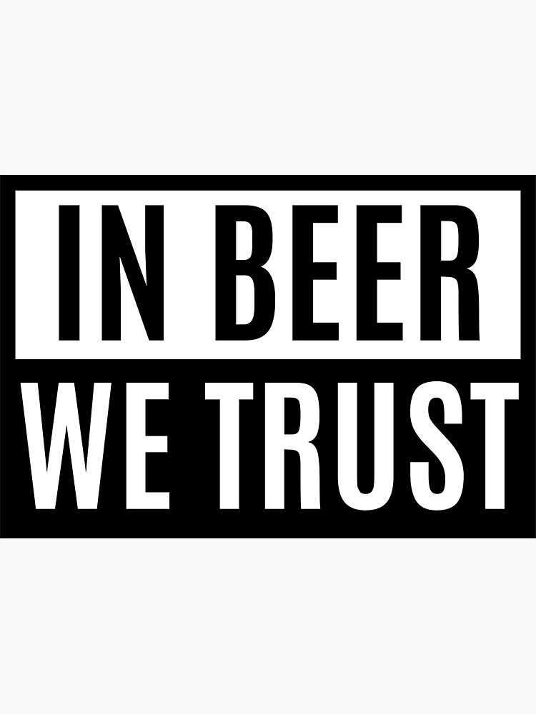 In Beer We Trust Sticker for Sale by m95sim
