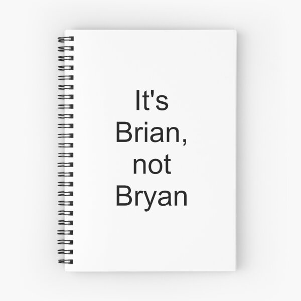 Item preview, It's Brian not Bryan designed and sold by passiveisopod.