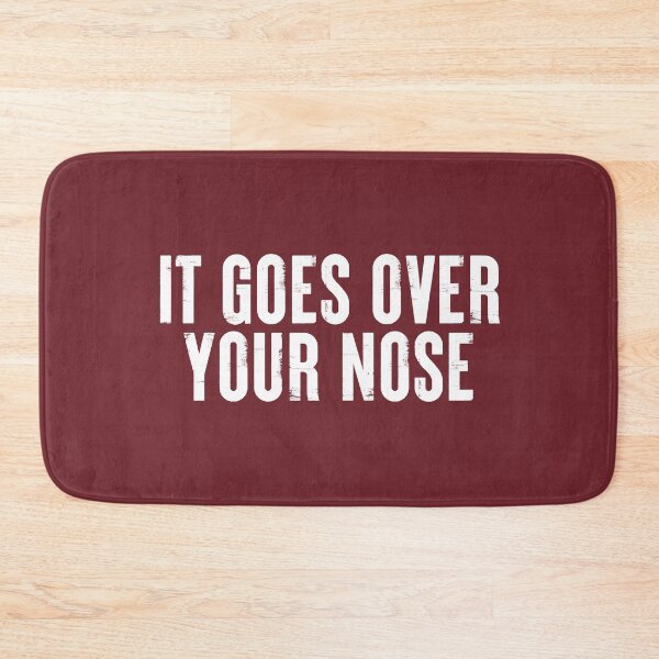 Item preview, It Goes Over Your Nose #3 designed and sold by SalahBlt.
