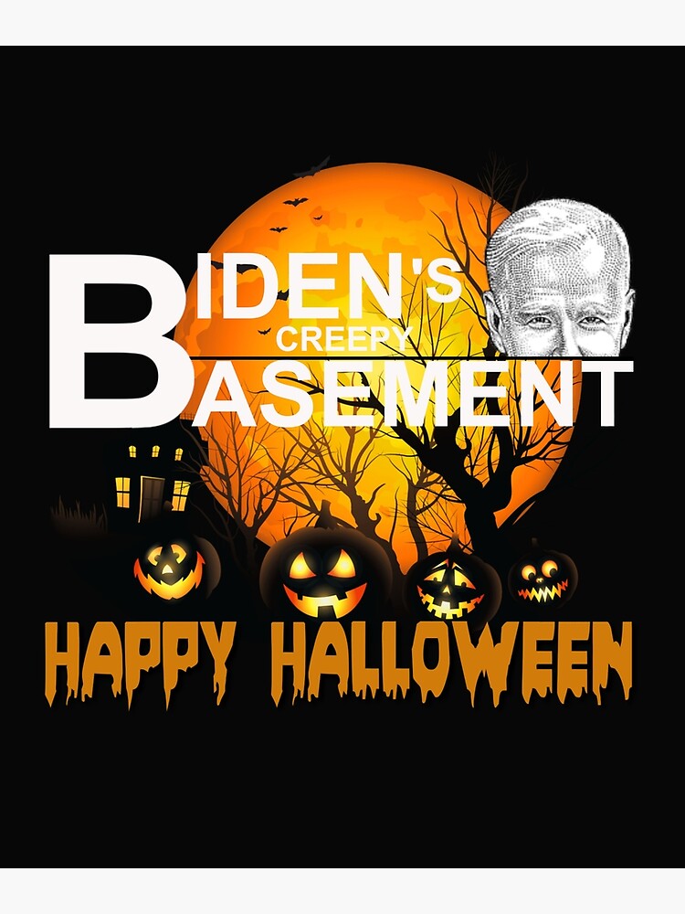 "Joe Bidens Creepy basement Happy Halloween gift" Photographic Print by MyOnlineTees  Redbubble