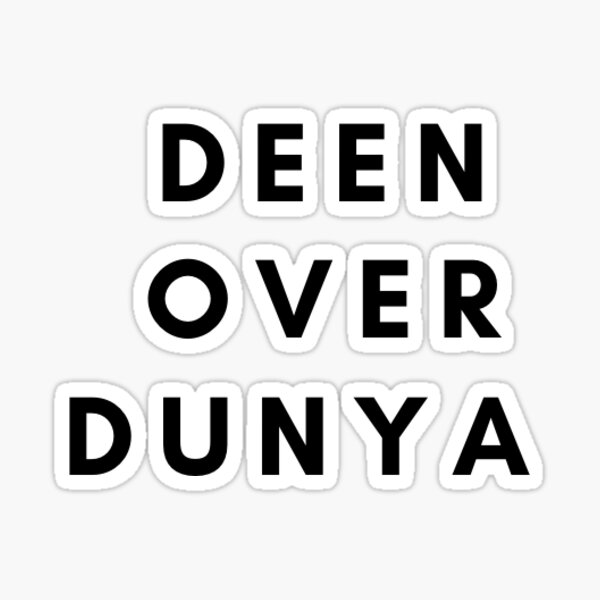 deen-over-dunya-sticker-for-sale-by-hamzawaheed729-redbubble