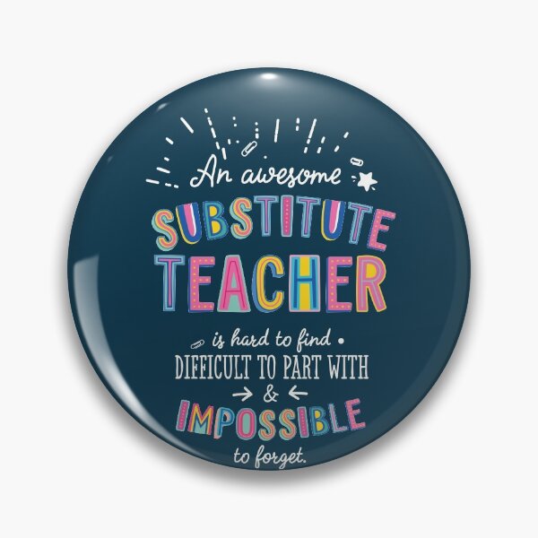 Item preview, An awesome Substitute Teacher Gift Idea - Impossible to Forget Quote designed and sold by betternotes.