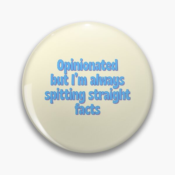 Item preview, Opinionated But Always Spitting Facts Sassy Blue designed and sold by sharedipmemes.