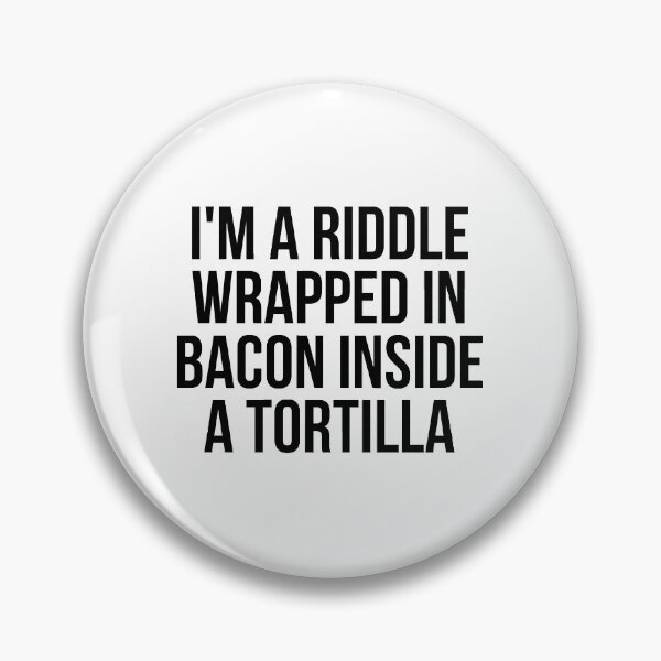 Item preview, I'm A Riddle Wrapped In Bacon designed and sold by QuotifyShop.