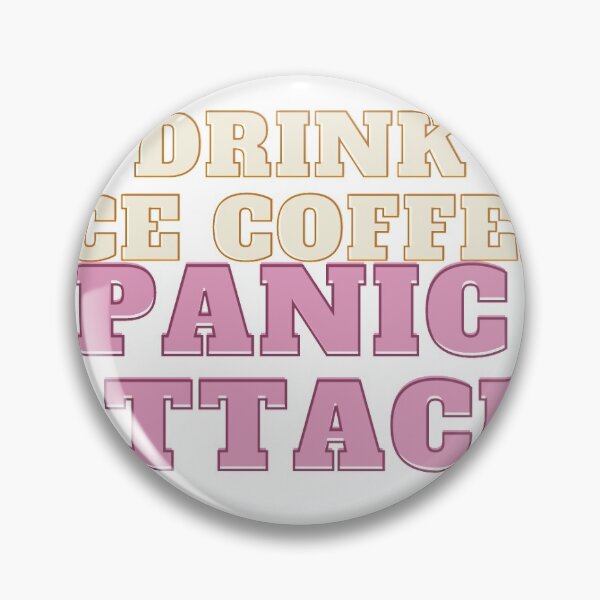 Item preview, Drink ice coffee Panic attack designed and sold by littlehapa.