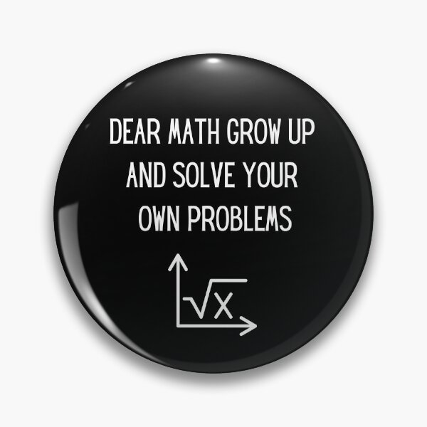 Item preview, Dear Math Grow Up And Solve Your Own Problems designed and sold by Zaibo.