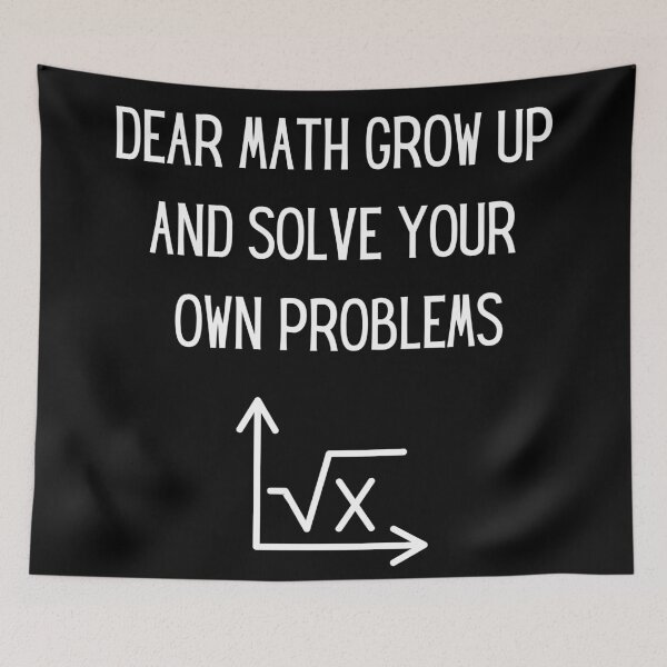Item preview, Dear Math Grow Up And Solve Your Own Problems designed and sold by Zaibo.