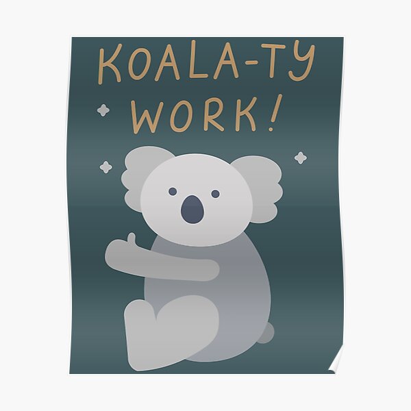 Koalaty Posters Redbubble