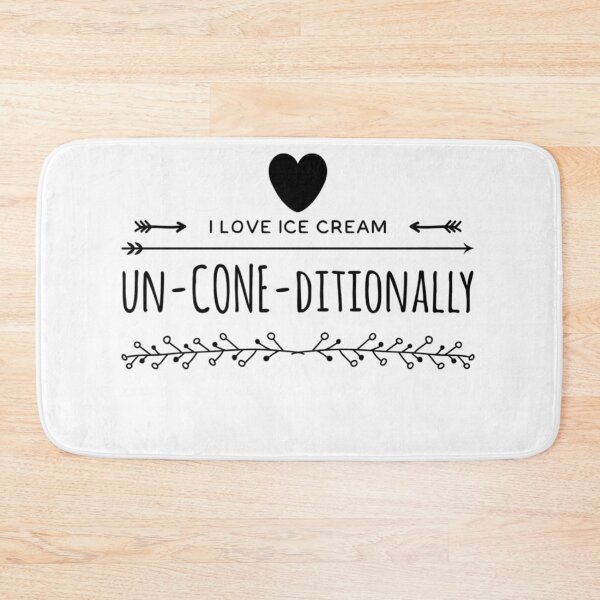 Item preview, I love ice cream un-cone-ditionally designed and sold by malkhteb.