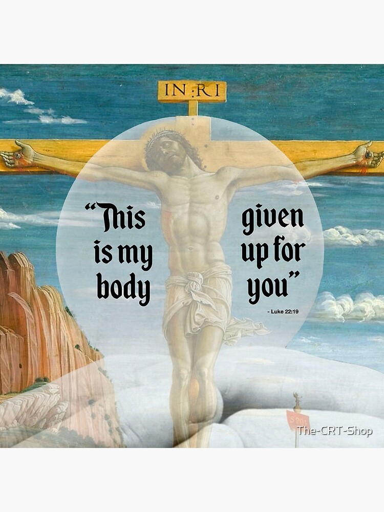 "This Is My Body Given Up For You Luke 22.19" Clock by