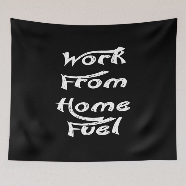 Item preview, Work From Home Fuel designed and sold by ayyoubdz.