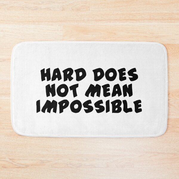 Item preview, Motivated Type - Hard Does Not Mean Impossible designed and sold by MoonsmileProd.