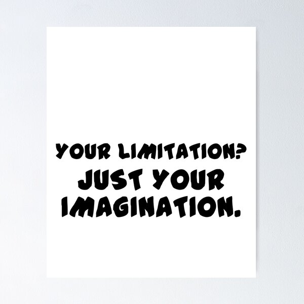 Item preview, Motivated Type - Your Limitations? Just Your Imagination designed and sold by MoonsmileProd.