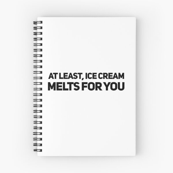 Item preview, At least, ice cream melts for you designed and sold by malkhteb.