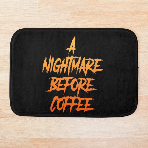 Nightmare Before Coffee Bath Mat