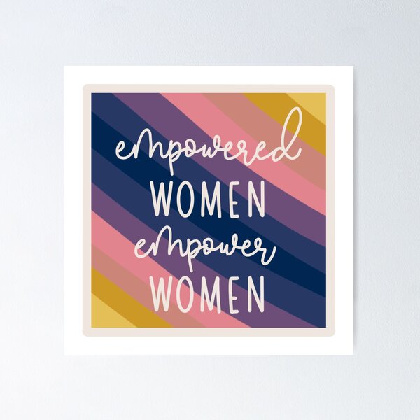 Item preview, Empowered Women Empower Women designed and sold by 1artisticheart.