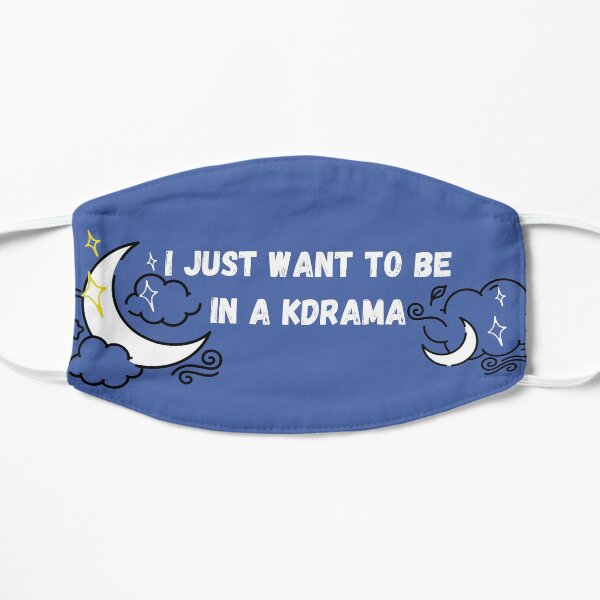 I Just Want To Be In A Kdrama Mask