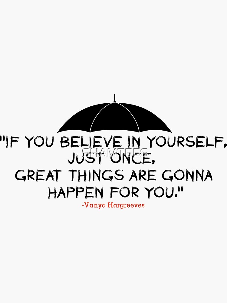 If You Believe In Yourself Quote Vanya T-Shirt If You Believe In Yourself Quote Vanya T-Shirt