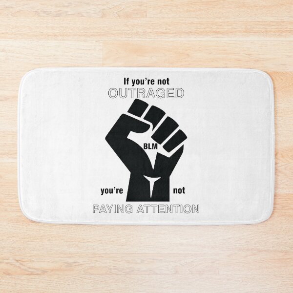 Item preview, If You're Not Outraged - BLM 2 designed and sold by mayapl.