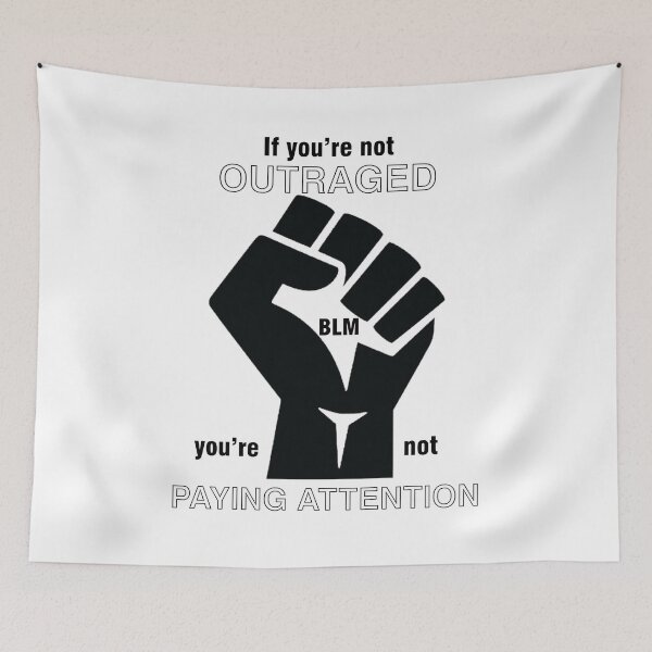 Item preview, If You're Not Outraged - BLM 2 designed and sold by mayapl.