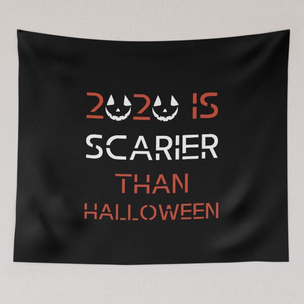 Item preview, 2020 IS SCARIER THAN HALLOWEEN designed and sold by Spot Sweet.