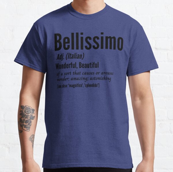 Bellissimo T-Shirts for Sale