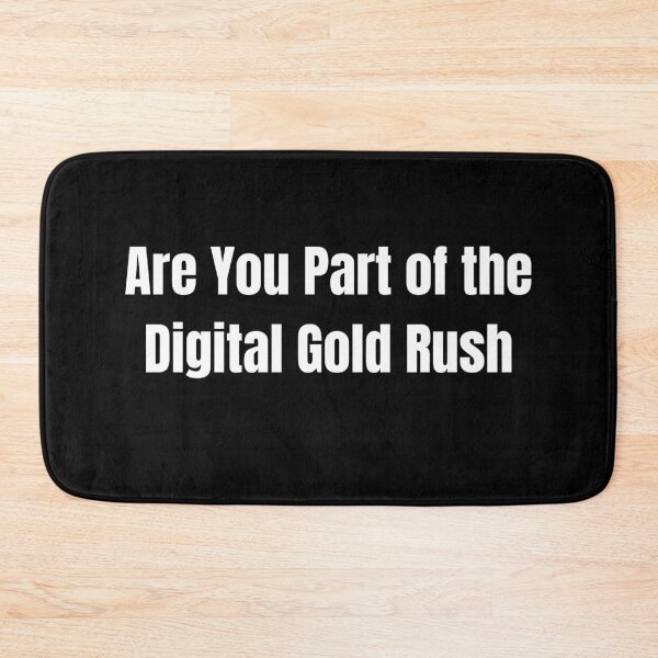 Item preview, Are you Part of the Digital Gold Rush designed and sold by Cryptohaven.