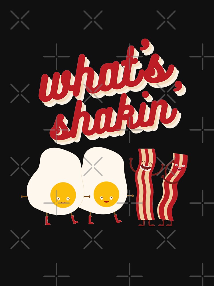 What's Shakin' Eggs and Bacon? by EmilyBickell