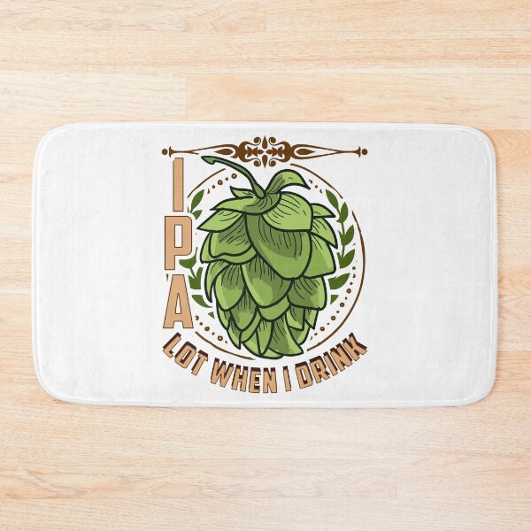 Item preview, Cute IPA Lot When I Drink Funny Beer Drinking Pun designed and sold by perfectpresents.