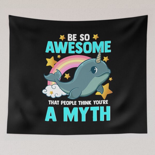 Item preview, So Awesome That People Think You're A Myth Narwhal designed and sold by perfectpresents.