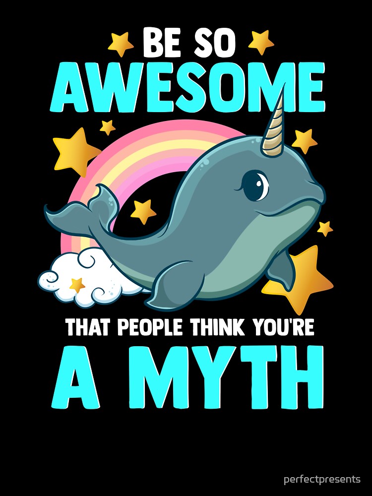 So Awesome That People Think Myth Narwhal Tee So Awesome That People Think Myth Narwhal Tee