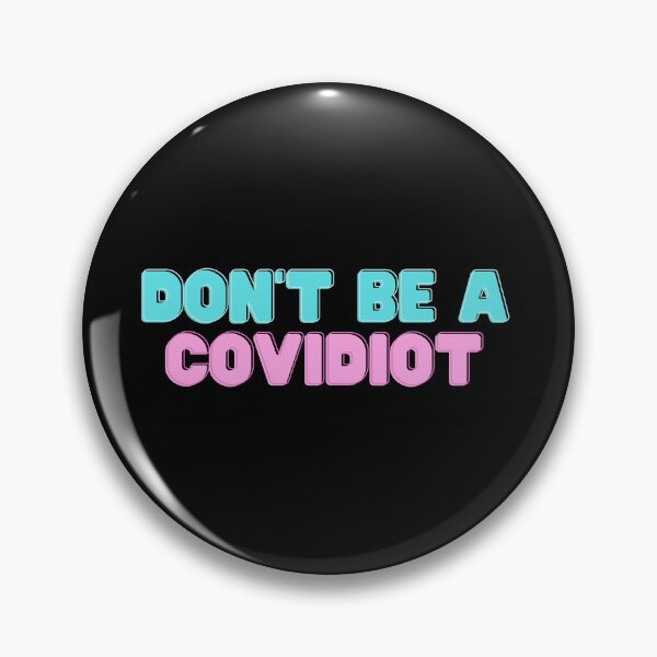 Item preview, Don't Be A Covidiot designed and sold by matthewpercy.
