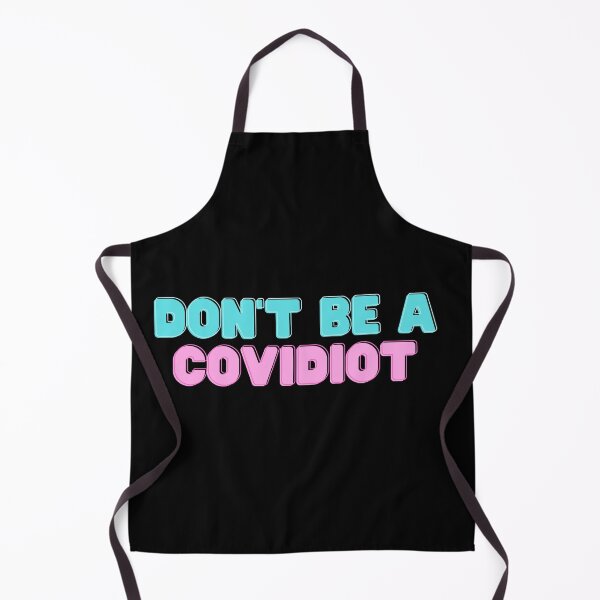Item preview, Don't Be A Covidiot designed and sold by matthewpercy.